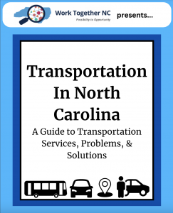 Transportation in North Carolina a Guide to transportation service problems and solutions